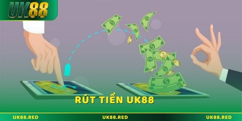 Rút tiền UK88 và những điều cần biết khi thực hiện Rút tiền UK88 và những điều cần biết khi thực hiện